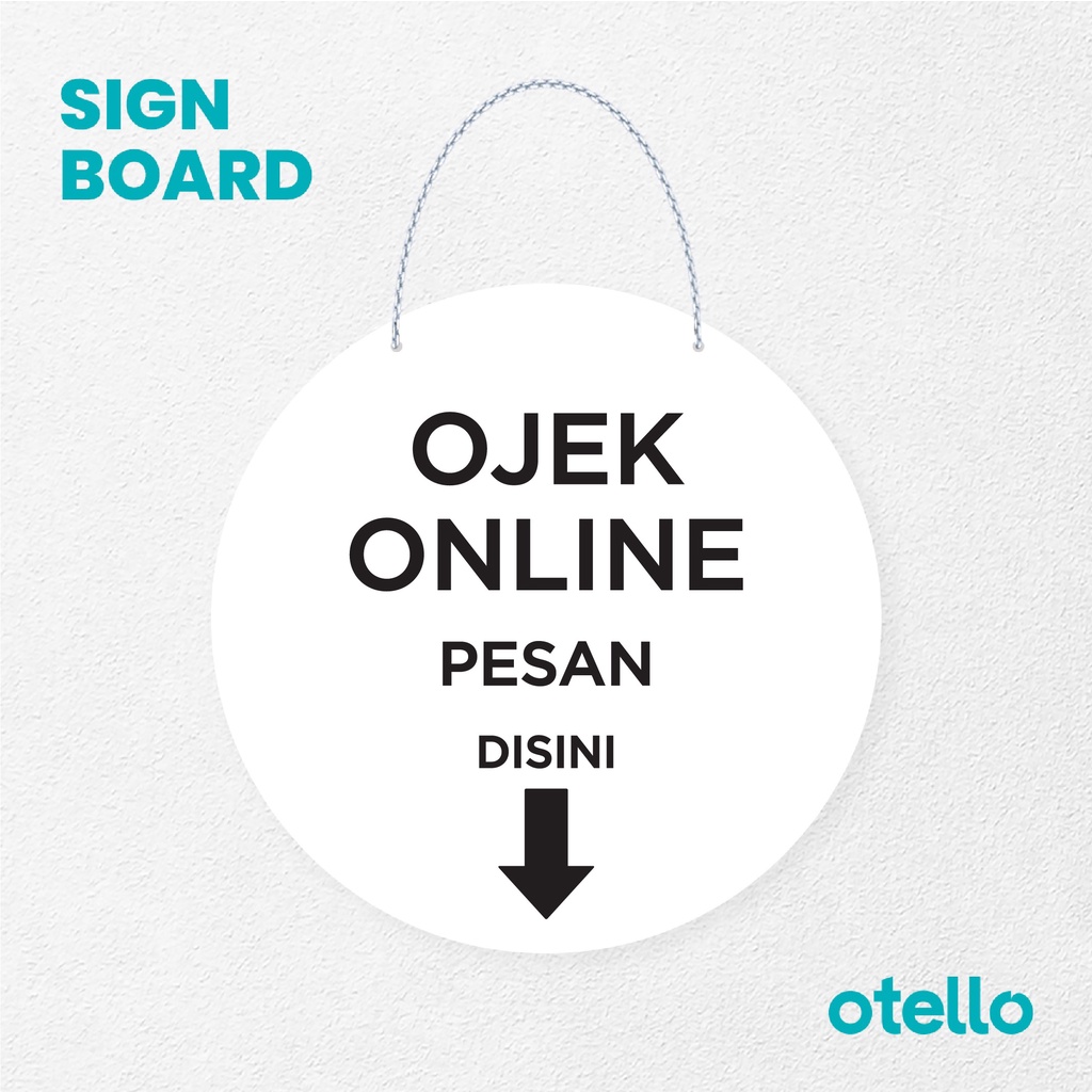 Otello Signage Ojek Online Pesan Disini Signage Board Acrylic Papan Gantung Akrilik Rantai Petunjuk Toko Modern Minimalist Kafe Restoran Kantor Gedung Cafe