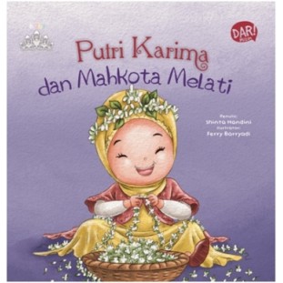 BUKU ANAK ISLAMIC PRINCESS: PUTRI KARIMA DAN MAHKOTA MELATI (BOARD BOOK)