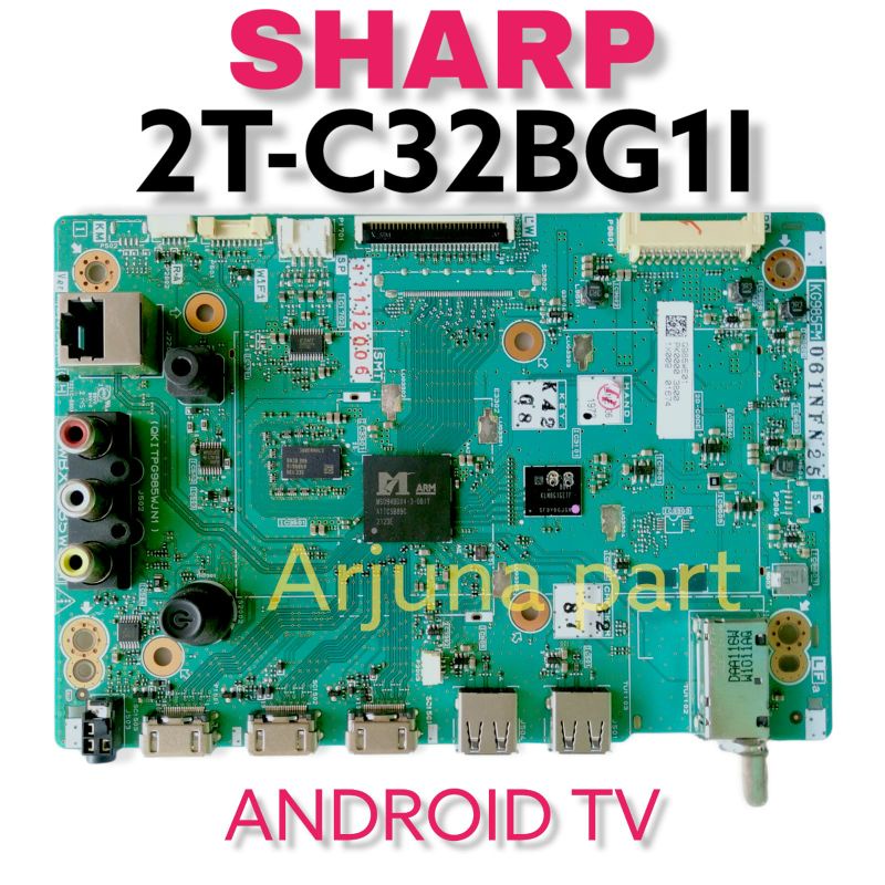 Mainboard TV Sharp android 2T-C32BG1I / MB TV Sharp android 2T-C32BG1I / MB Sharp android 2T-C32BG1I / MB 2T-C32BG1I / 2T-C32BG1I / motherboard / modul / mesin tv / MB TV Sharp android 2T-C32BG1I