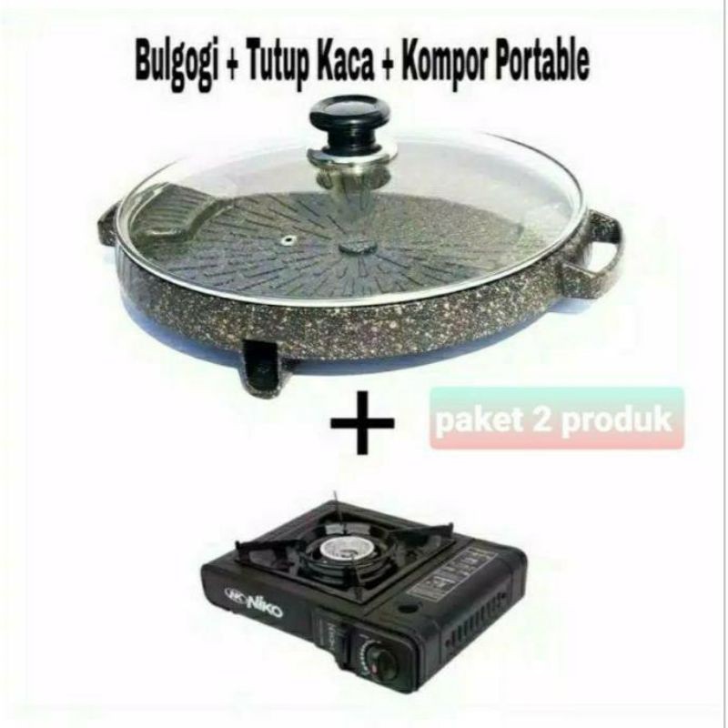 Paket  ,  Bulgogi Pan 32CM , Alat Panggang BBQ + Tutup Kaca + Kompor Portable Niko