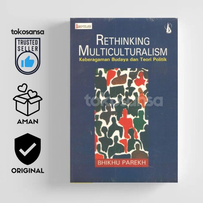 RETHINKING MULTICULTURALISM Keberagaman Budaya dan Teori Politik