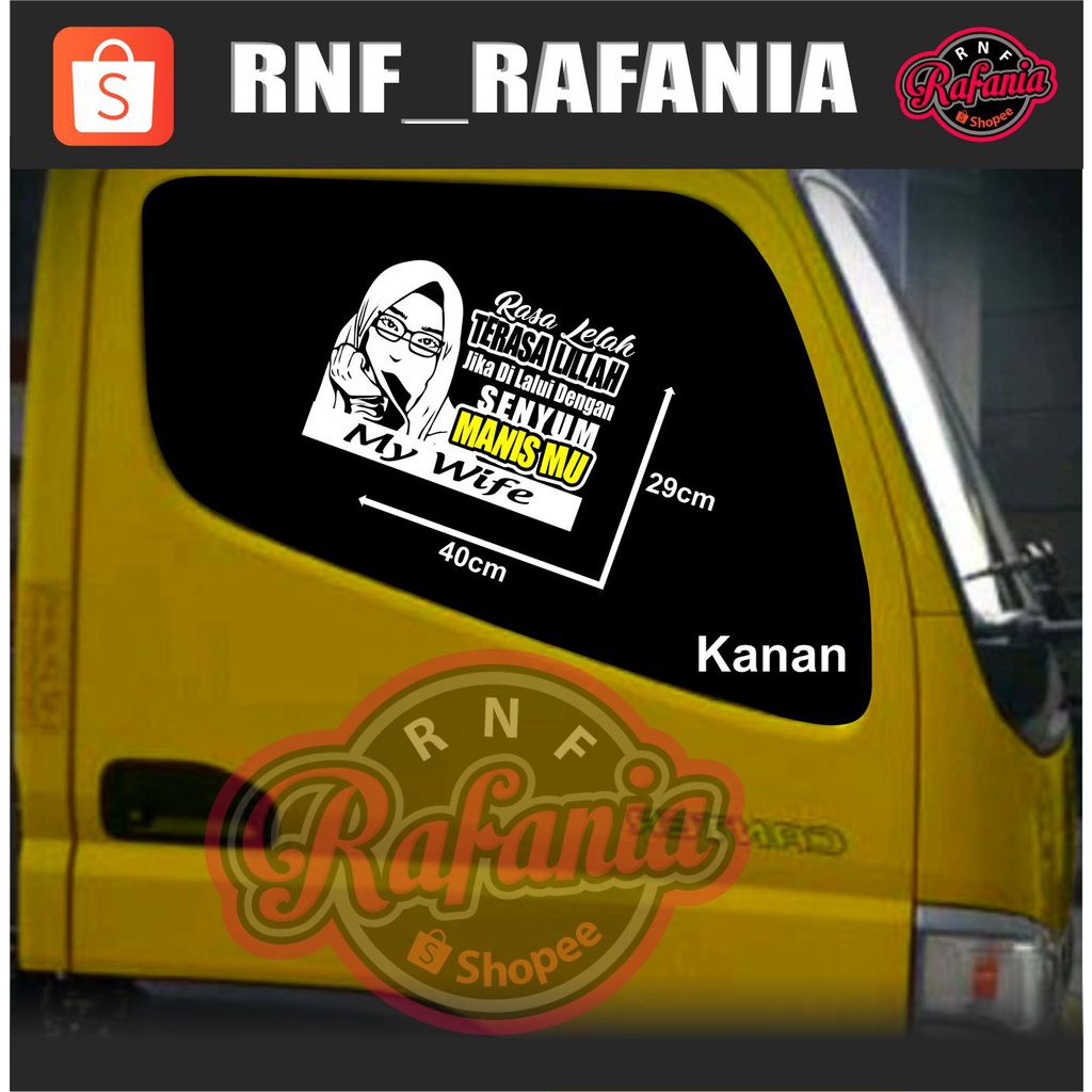 STICKER SKOTLET KACA PINTU/BODY MOBIL TRUCK/PICK UP/L300 RASA LELAH TERASA LILLAH JIKA DI LALUI DENGAN SENYUM MANISMU MY WIFE