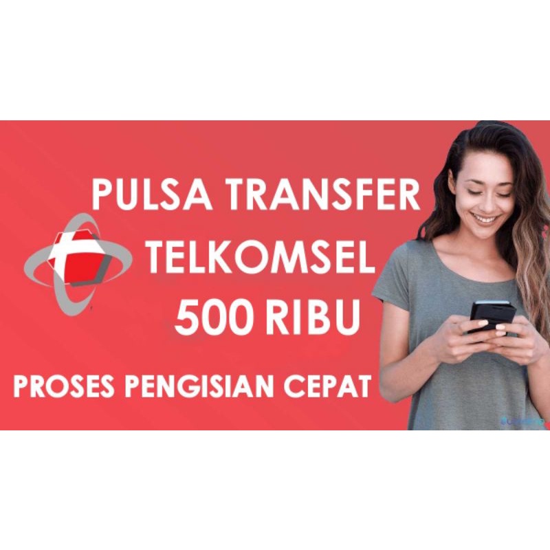 pulsa transfer telkomsel 500 ribu