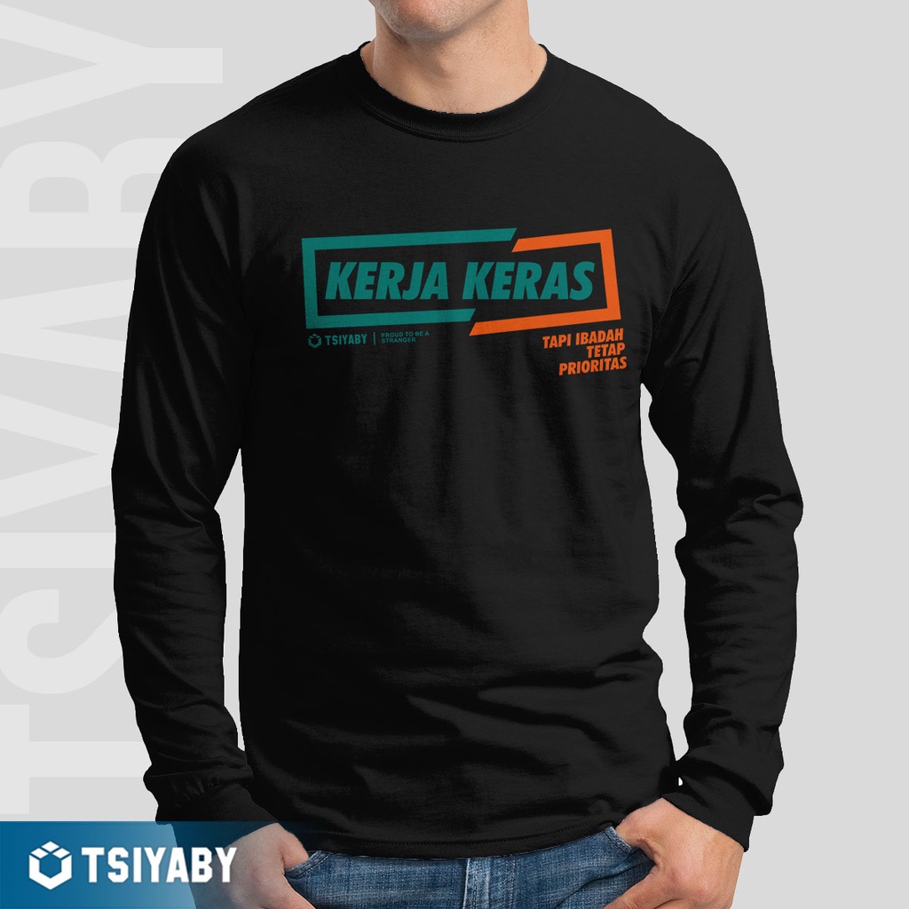 Kaos Pekerja Keras Lengan Panjang Pria Dewasa - Baju Dakwah Islami Distro Muslim Tsiyaby