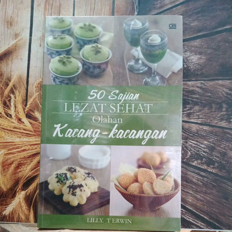 

50 Sajian LEZAT SEHAT Olahan Kacang - Kacangan