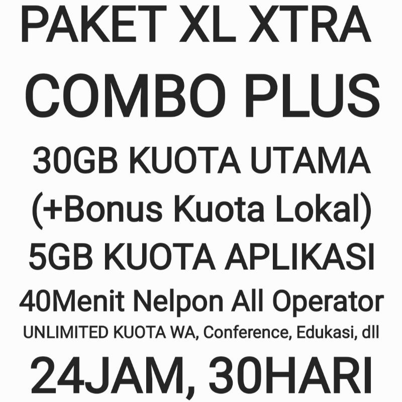 Paket XL Xtra Combo Plus 30 GB Internet Data Kuota Unlimited Bonus 30 Hari 24Jam Sebulan Bulan Bulan