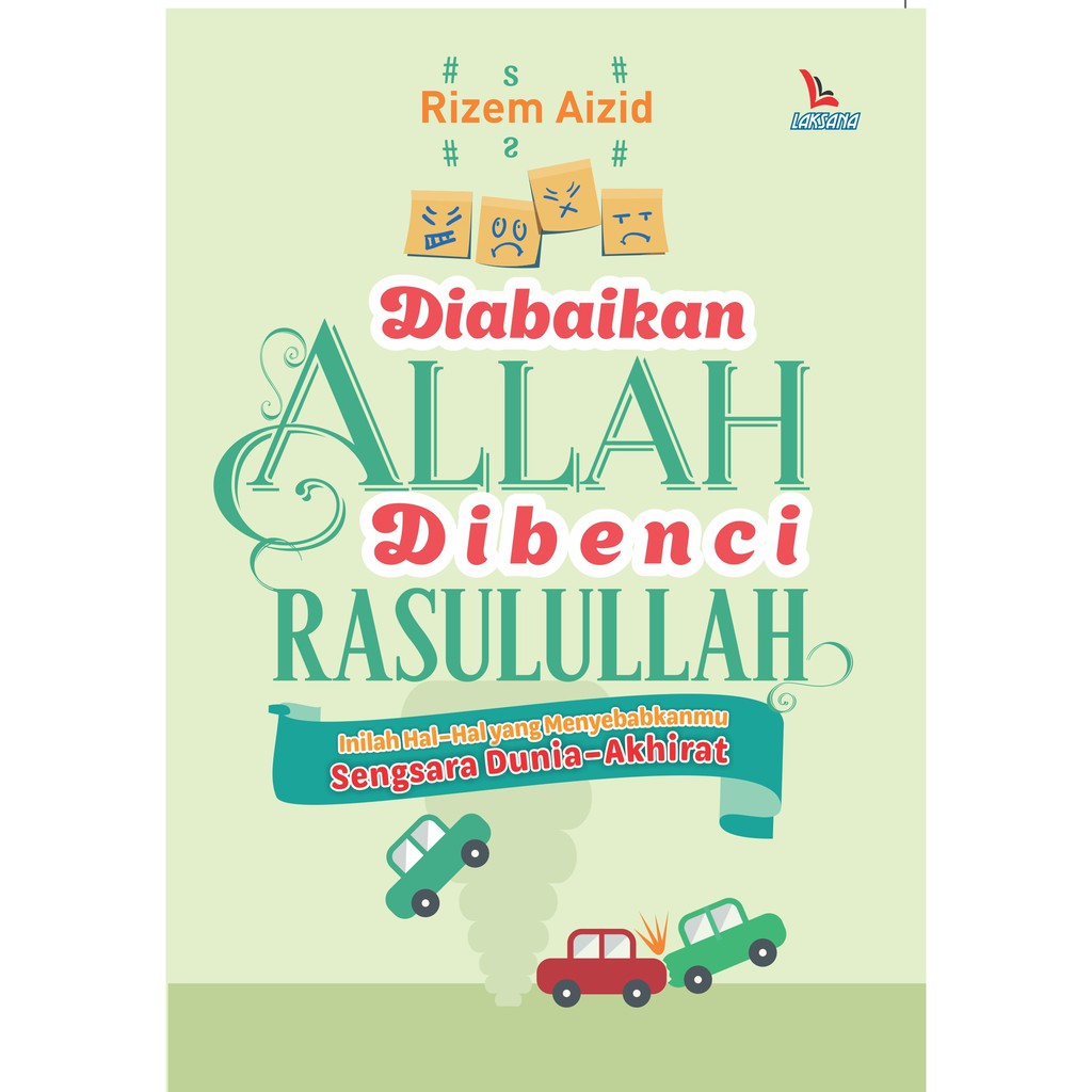

Buku Diabaikan Allah Dibenci Rasulullah - Laksana