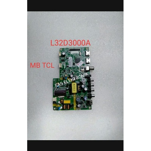 MB MOTHERBOARD MAINBOARD MESIN TV LED TCL 32 L32D3000A L32D3000 A L 32D3000A L 32D3000