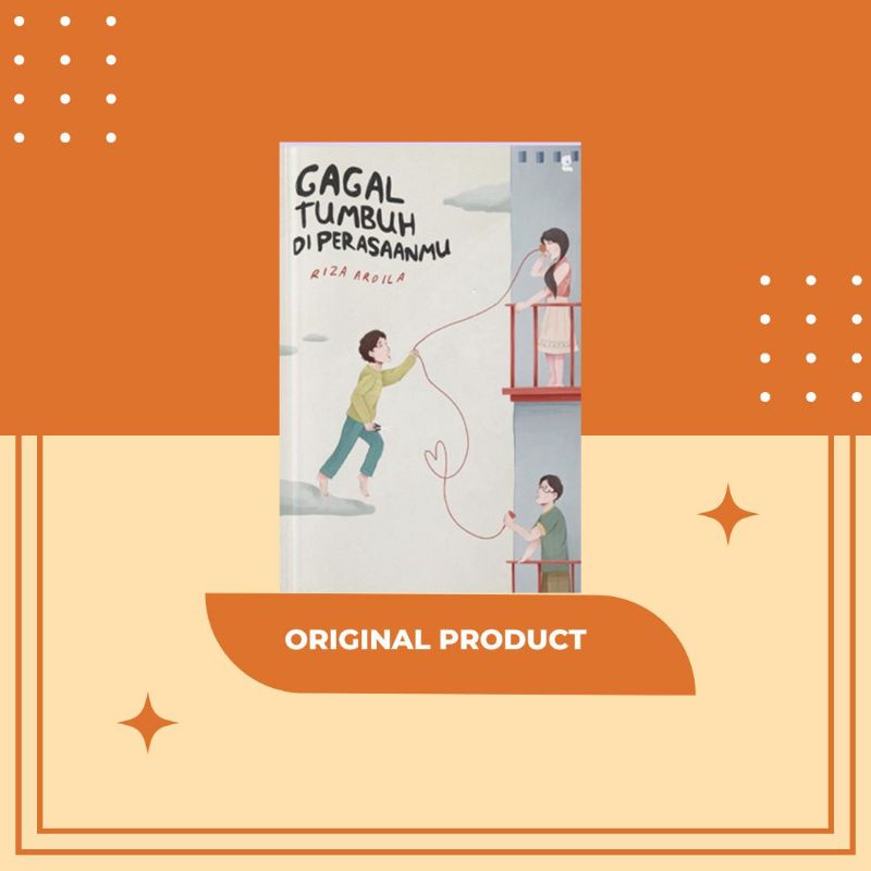 GAGAL TUMBUH DI PERASAANMU - Riza Ardila