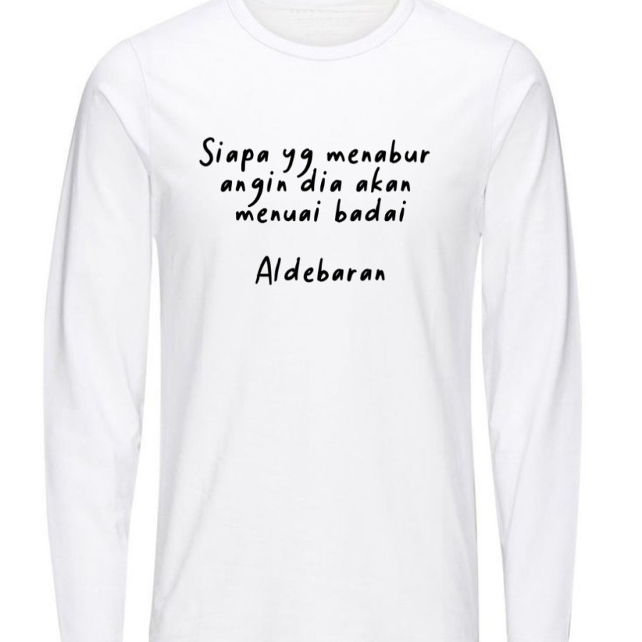 KAOS PANJANG SINETRON IKATAN CINTA 06 - Kaos quote Aldebaran siapa yg menabur angin dia akan menu