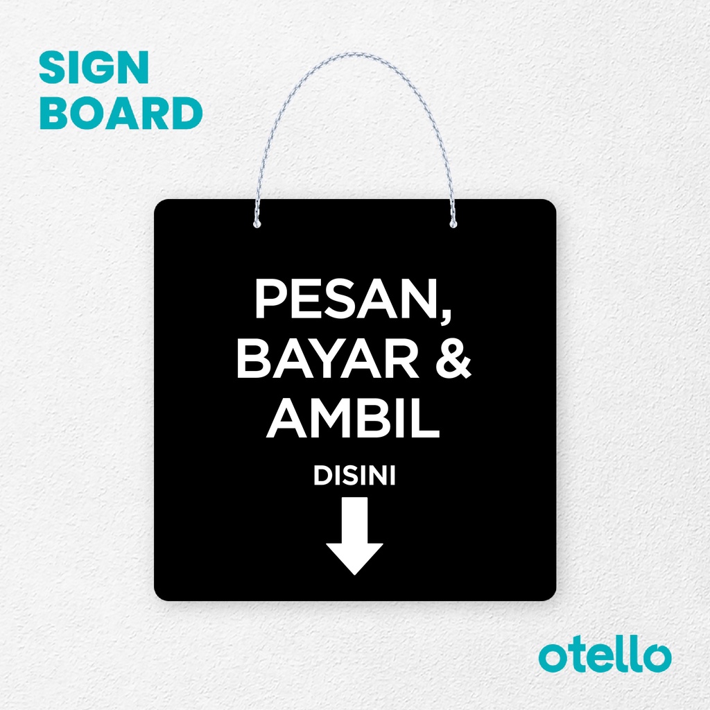 Otello Signage Pesan Bayar &amp; Ambil Disini Huruf Cetak Signage Board Acrylic  Akrilik Rantai Petunjuk Toko Modern Minimalist Kafe Restoran Kantor Gedung Cafe