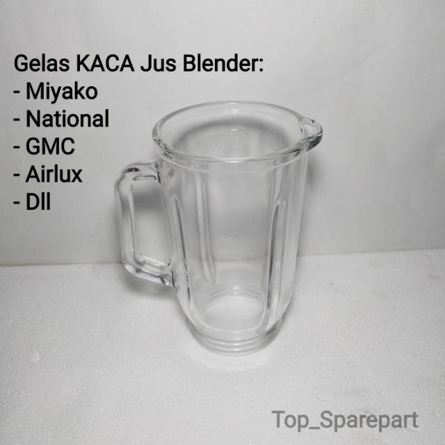 Gelas Kaca Jus Blender Miyako National Gmc Sanex Airlux