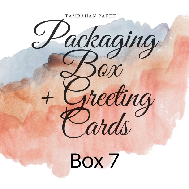 

Packaging khusus box 7 + greeting card