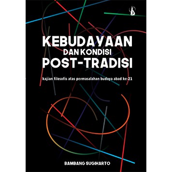 Kebudayaan dan Kondisi Post-Tradisi