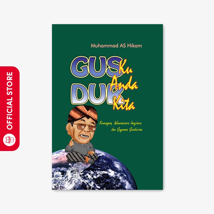 Yrama Widya - Gusdurku, Gusdur Anda, Gusdur Kita