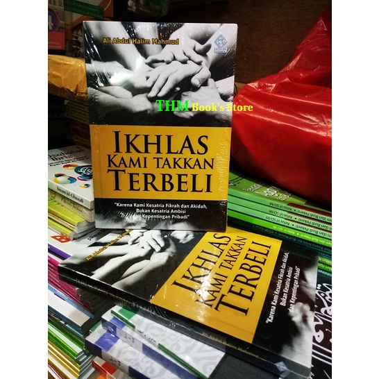 Ikhlas Kami Takkan Terbeli Pengarang Ali Abdul Halim Mahmud