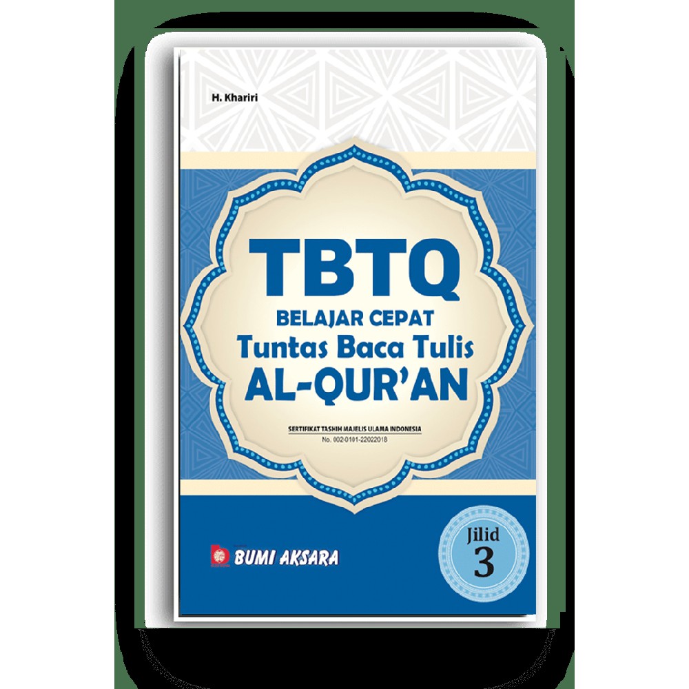 

Belajar Cepat Tuntas Baca Tulis Al-Qur'an (TBTQ) Jilid Tiga