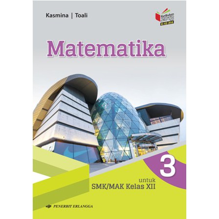 Buku Matematika Smk Mak Kelas Xii 12 Kasmina Toali Kikd17 Erlangga