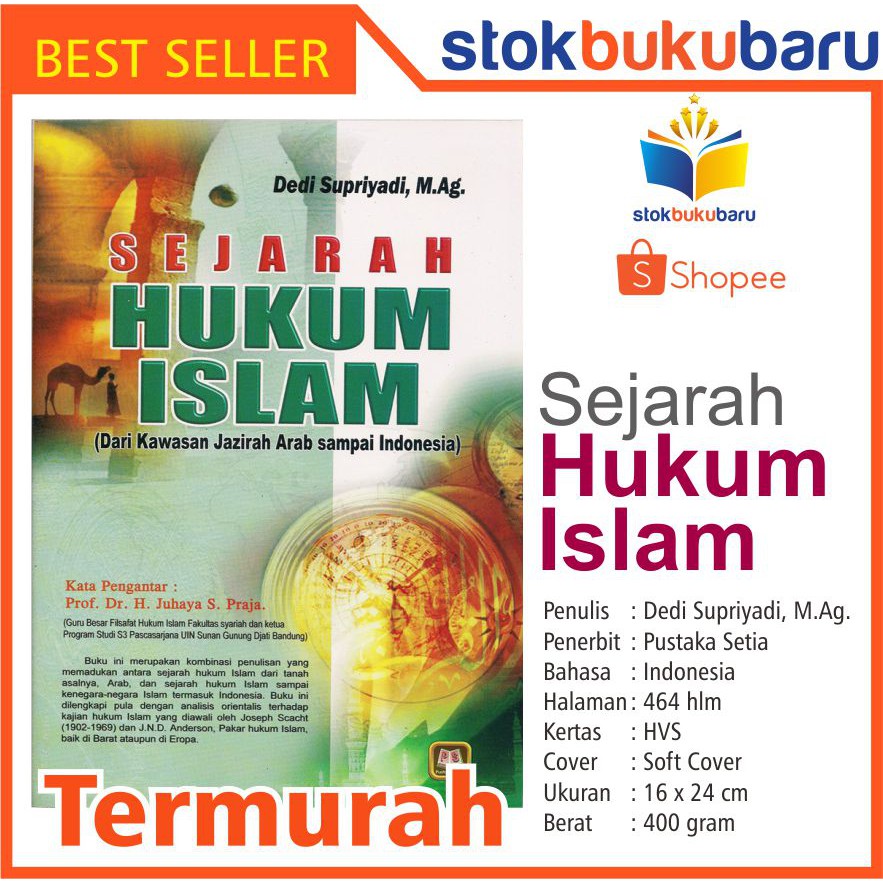 Buku Sejarah Hukum Islam (Dari Kawasan Jazirah Arab sampai Indonesia)