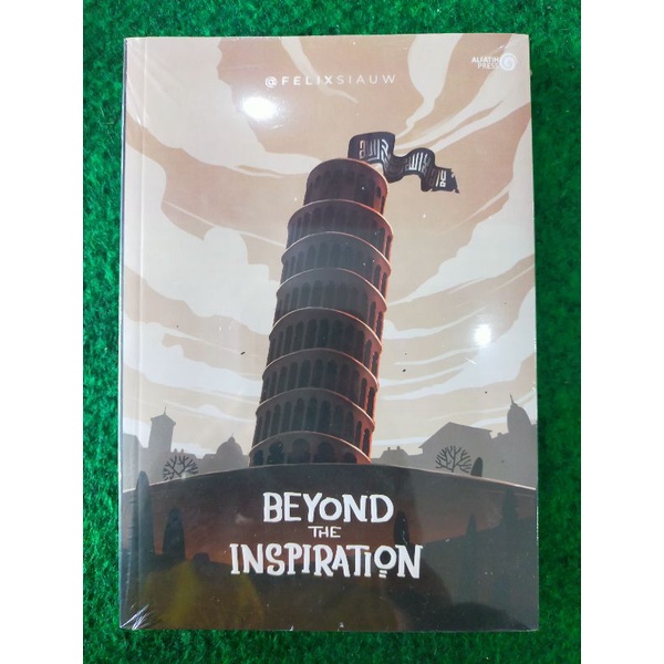 Buku Motivasi : BEYOND THE INSPIRATION | FELIX SIAUW
