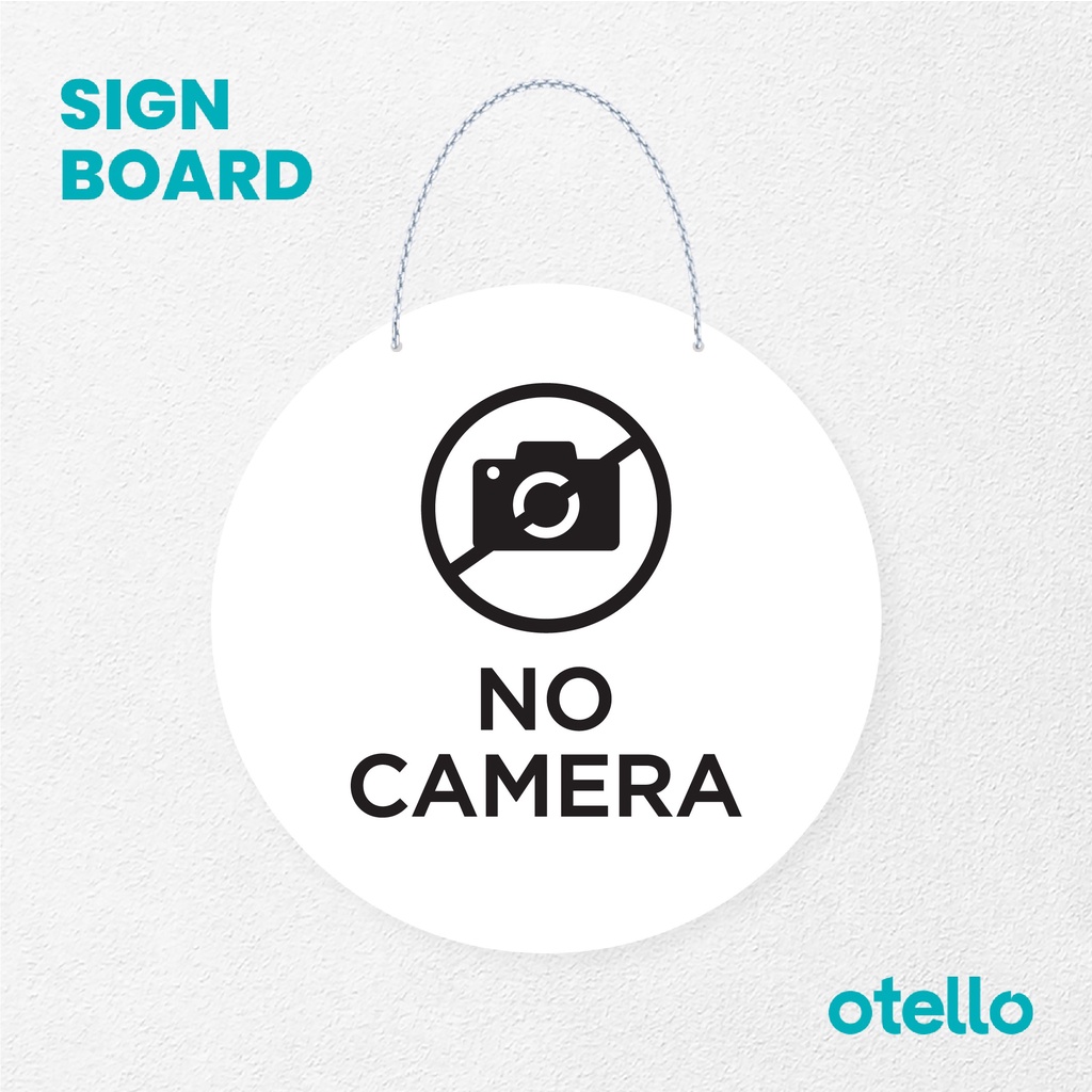 Otello Sign No Camera Signage Board Acrylic Papan Gantung Akrilik Rantai Petunjuk Toko Modern Minimalist Kafe Restoran Kantor Gedung Cafe