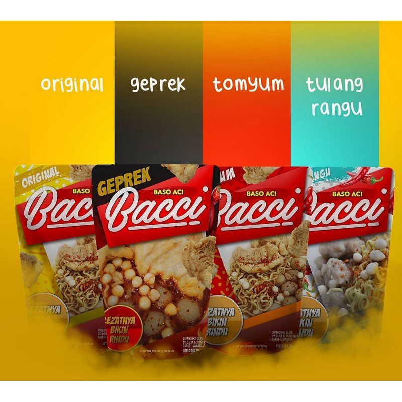 

Baso Aci Bacci / Bacci Baso Aci Geprek / Baso Aci Original / Baso Aci Tomyam / Baso Aci Tulang Rangu Bacci