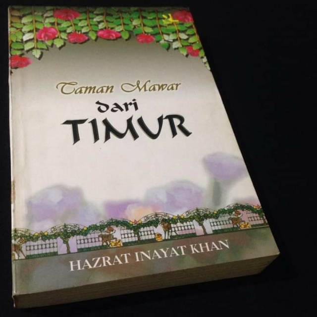 TAMAN MAWAR DARI TIMUR - Hazrat Inayat Khan - Buku Sufisme - Buku Tasawuf