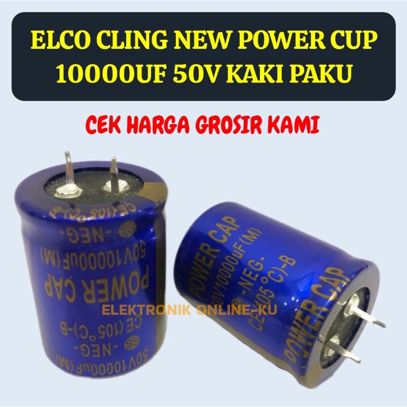 ELCO CLING 10000UF 50V KAKI PAKU POWER CUP