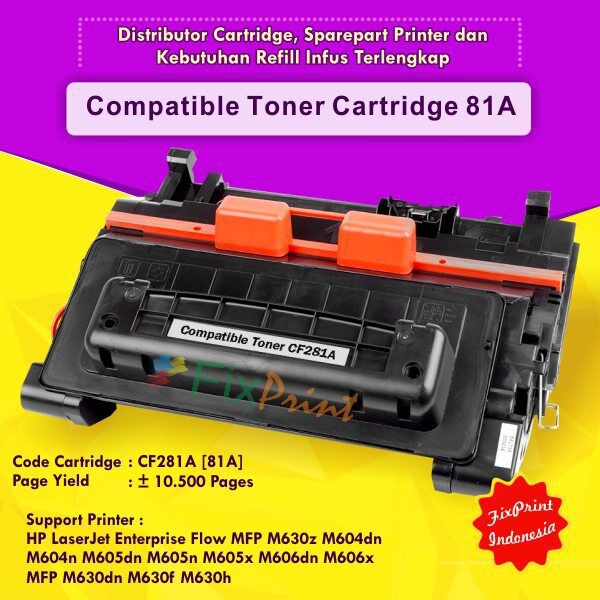 Cartridge Toner HP LaserJet CF281A 81A Compatible Printer Enterprise M630z M604dn M604n M605dn M605n