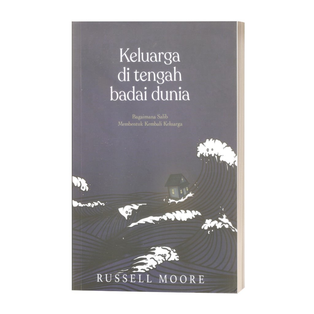 Buku Keluarga Di Tengah Badai Dunia - Russel Moore