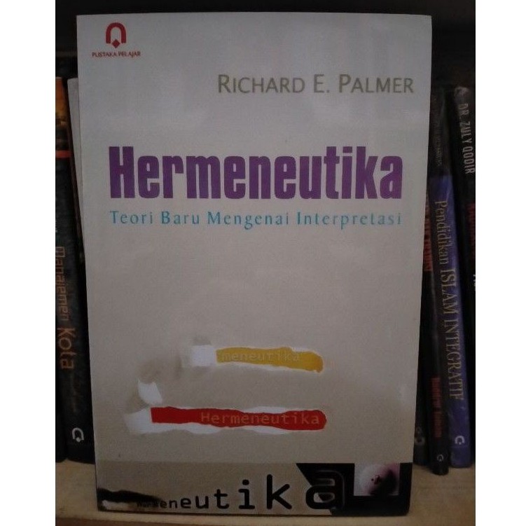 Jual Hermeneutika; Teori Baru Mengenal Interpretasi - Richard E. Palmer ...