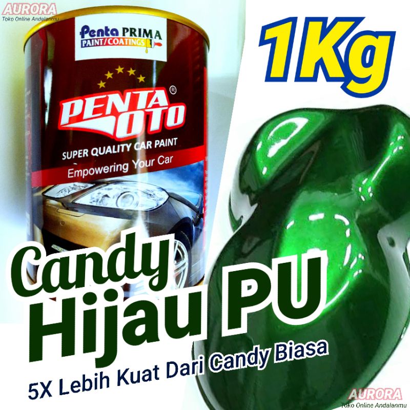 Cat Candytone Green PU Penta Oto Candy Tone Hijau Ijo 1Kg 1Kilo 1Liter