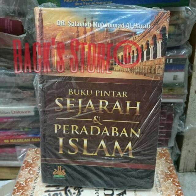 Original Buku Pintar Sejarah Peradaban Islam By Dr Salamah Muhammad Al Harafi Shopee Indonesia
