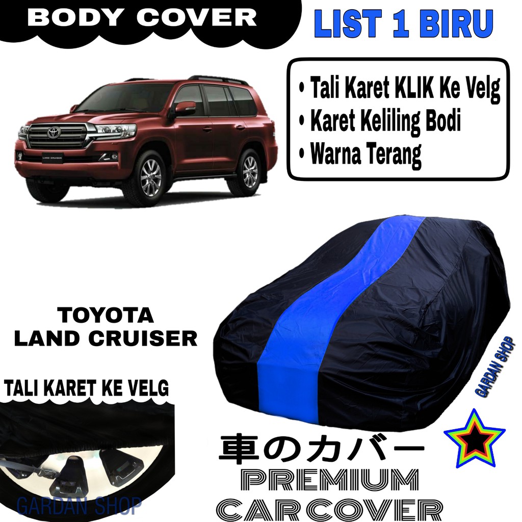 Body Cover TOYOTA LAND CRUISER List Single BIRU Sarung Mobil Penutup Cruiser PREMIUM