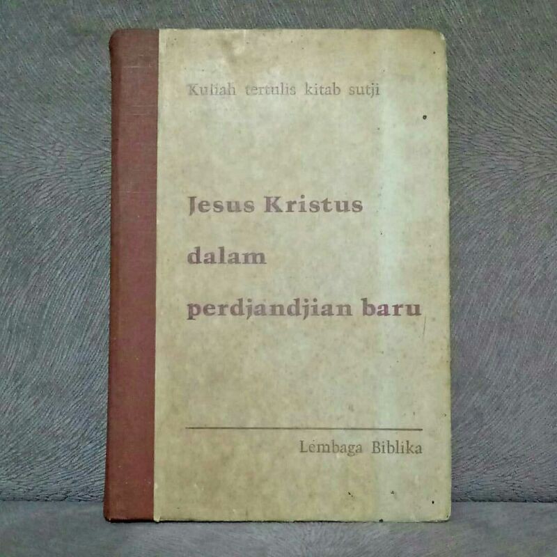 Jesus Kristus dalam perdjandjian baru. Original