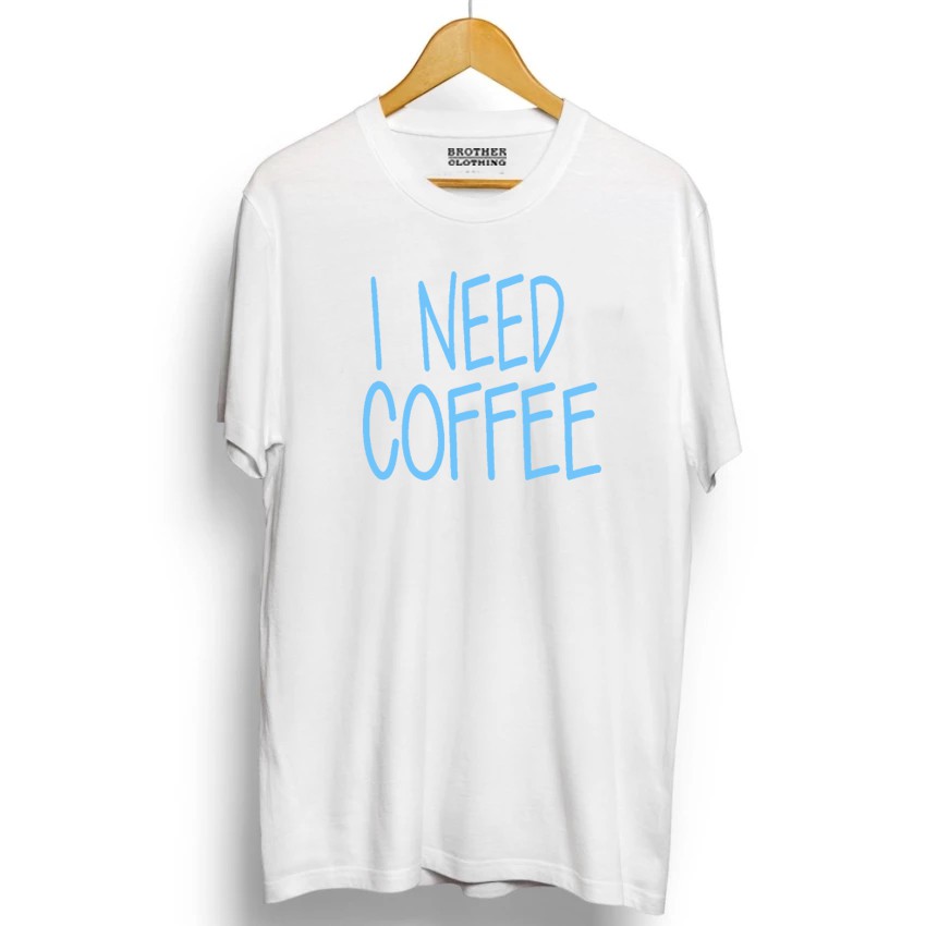 Kaos Distro I Need Coffee Big Light Blue - Abu Misty Premium