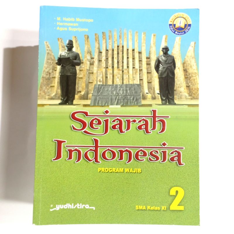 SEJARAH INDONESIA program wajib kelas 2/XI SMA REVISI KURIKULUM 2013