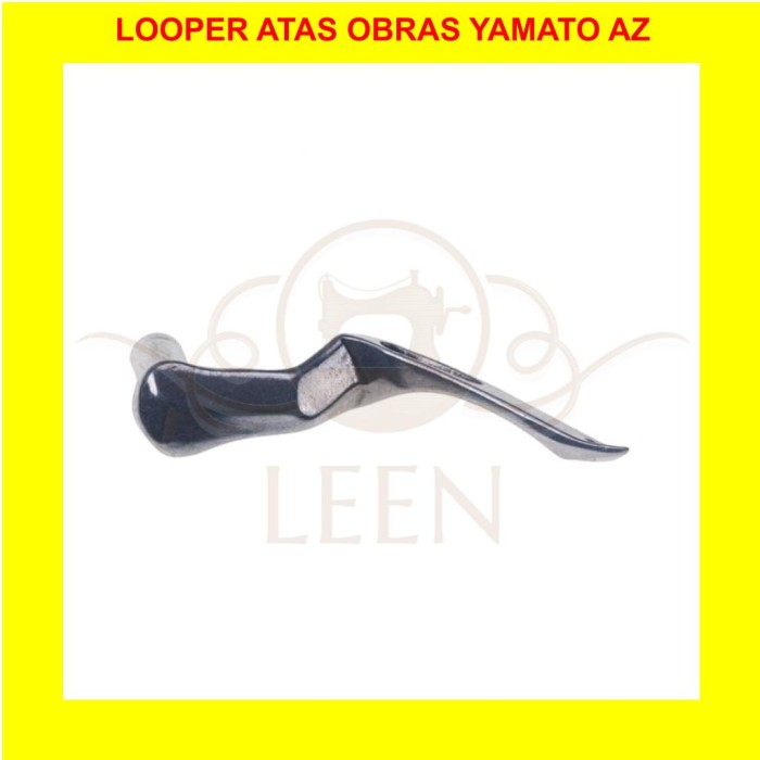 Looper Atas Mesin Jahit Obras Yamato AZ 2109324 Ujung Pipih, Siku LEEN