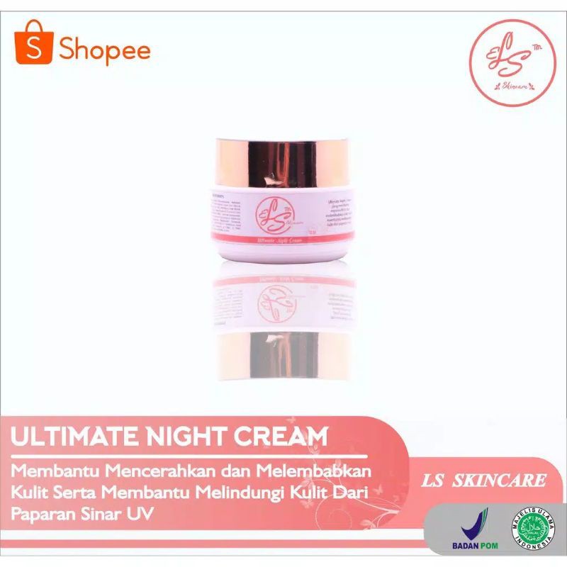 Night Cream Ultimate BPOM Kosmetik Pembersih Flek Hitam Kecantikan LS SKINCARE (eLStm)
