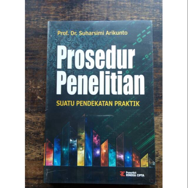 Prosedur Penelitian Suatu Pendekatan Praktik Pengarang Suharsimi Arikunto Penerbit Rineka Cipta Asli Shopee Indonesia