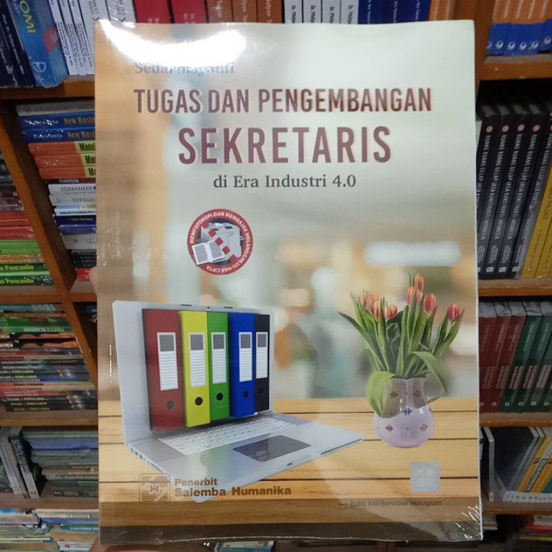 

BUKU TUGAS DAN PENGEMBANGAN SEKRETARIS DI ERA INDUSTRI 4.0