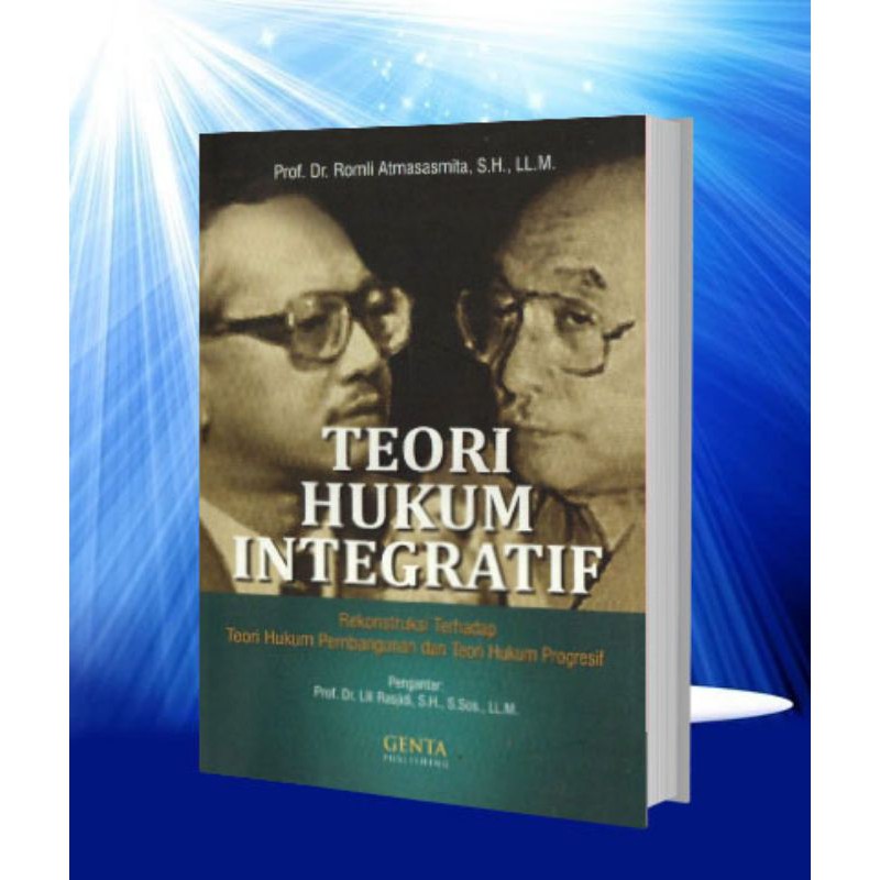 Teori Hukum Integratif_Rekonstruksi Terhadap Teori Hukum Pembangunan dan Teori Hukum Progresif