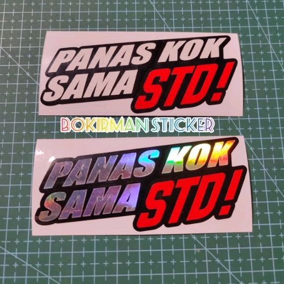 STICKER PANAS KOK SAMA STD STANDAR CUTTING