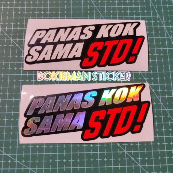 STICKER PANAS KOK SAMA STD STANDAR CUTTING