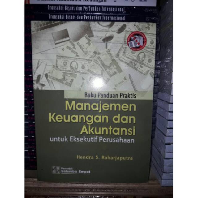 

Buku Panduan Praktis Manjemen Keuangan & Akuntansi untuk Eksekutif Perusahaan