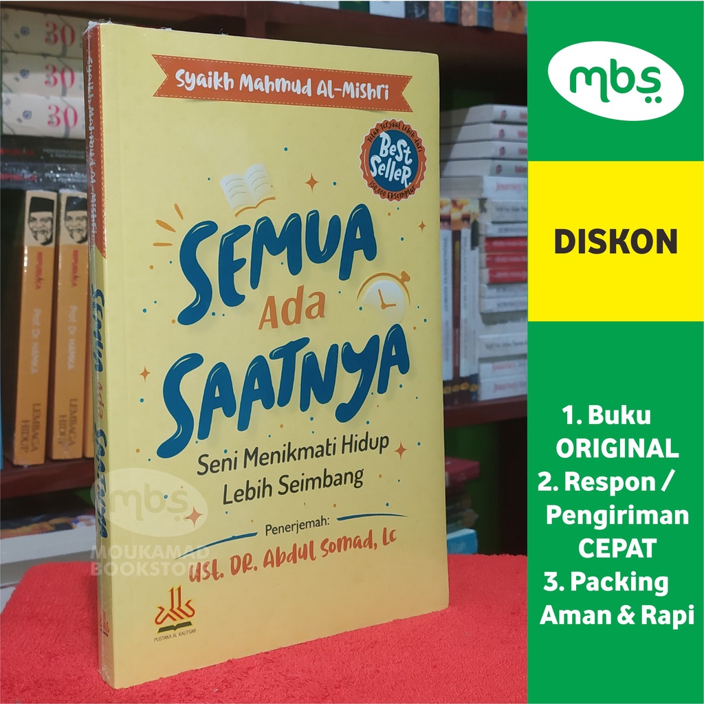 Jual Buku Semua Ada Saatnya Seni Menikmati Hidup Lebih Seimbang Syaikh Mahmud Al Mishri