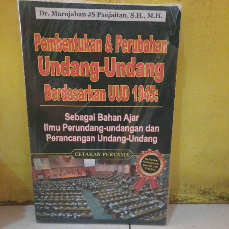 Pembentukan & perubahan undang undang berdasarkan uud 1945.