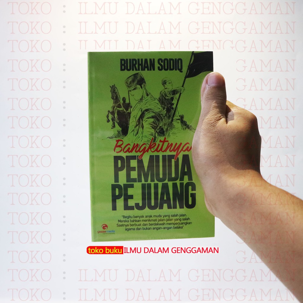 Bangkitnya Pemuda Pejuang - Burhan Sodiq - Gazza Media