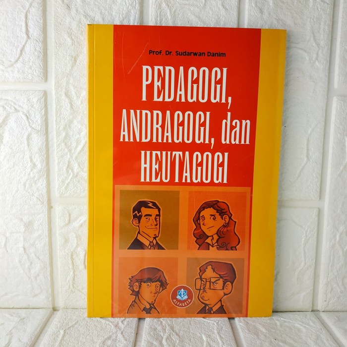 Jual BUKU ORIGINAL PEDAGOGI, ANDRAGOGI, DAN HEUTAGOGI . ALFABETA ...