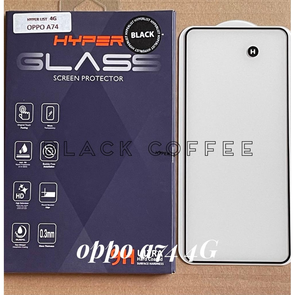 HYPER LIST Tempered glass FULL OPPO A74 2021 (4G &amp; 5G)